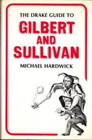 The Drake Guide to Gilbert and Sullivan
