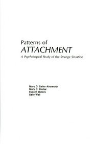 Patterns of Attachment: A Psychological Study of the Strange Situation