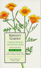 Serenity Garden: 7 Radical Weeds for Natural Stress Relief (The Garden Remedy Series) (The Garden Remedy Series) (The Garden Remedy Series)