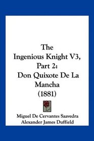 The Ingenious Knight V3, Part 2: Don Quixote De La Mancha (1881)