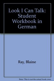 Look I Can Talk: Student Workbook in German