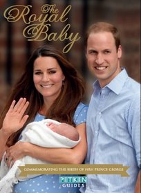 The Royal Baby: Commemorating the Birth of HRH Prince George