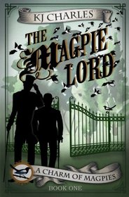 The Magpie Lord (Charm of Magpies, Bk 1)