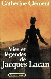 Vies et legendes de Jacques Lacan (Figures) (French Edition)