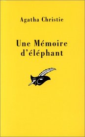 Une Memoire Delephant (Elephants Can Remember) (Hercule Poirot, Bk 40) (French Edition)
