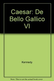 Caesar: De Bello Gallico VI