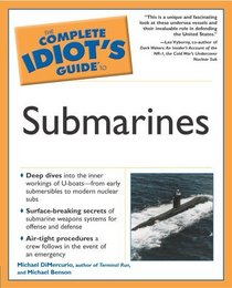 Complete Idiot's Guide to Submarines (The Complete Idiot's Guide)