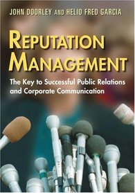 Reputation Management: The Key to Successful Public Relations and Corporate Communications