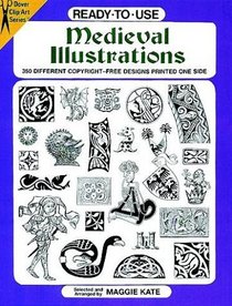 Ready-To-Use Medieval Illustrations: 424 Different Copyright-Free Designs Printed Pne Side (Dover Clip-Art Series)