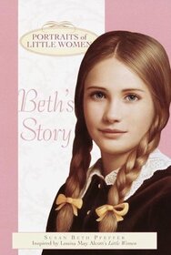 Beth's Story (Portraits of Little Women)
