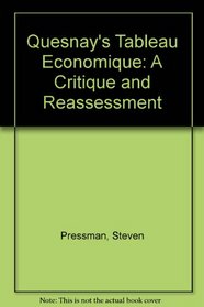 Quesnay's Tableau Economique: A Critique and Reassessment