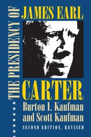 The Presidency of James Earl Carter, Jr. (American Presidency Series)