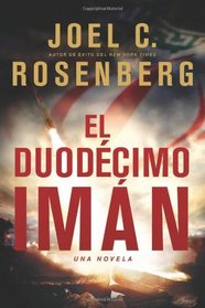 El Duodecimo Imam (The Twelfth Imam) (Twelfth Imam, Bk 1) (Spanish Edition)