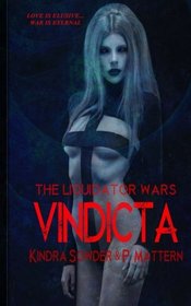Vindicta (The Liquidator Wars) (Volume 1)