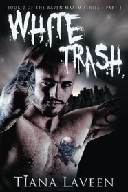 White Trash (Raven Maxim) (Volume 2)