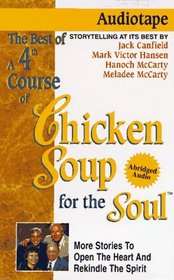 4th Course of Chicken Soup for the Soul (Chicken Soup for the Soul (Audio Health Communications))