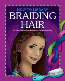 Braiding Hair: Library Edition (How-to Library)