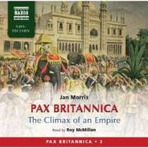 Pax Britannica - The Climax of an Empire - Pax Britannica Vol. 2