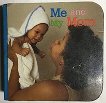 Me and My Mom (Baby Photo Board Books)