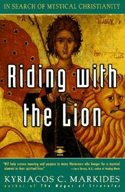 Riding With the Lion: In Search of Mystical Christianity