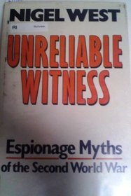 Unreliable Witness: Espionage Myths of the Second World War