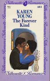 The Forever Kind (Silhouette Romance, No 481)