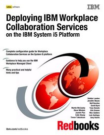 Deploying IBM Workplace Collaboration Services on the IBM System I5 Platform