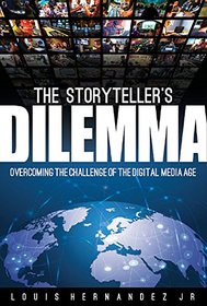 The Storyteller's Dilemma: Overcoming the Challenges in the Digital Media Age(Music Pro Guides)