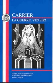 Carrier: La Guerre - Yes Sir! (BCP French Texts)
