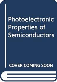 Photoelectronic Properties of Semiconductors