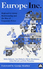 Europe Inc.: Regional and Global Restructuring and the Rise of Corporate Power