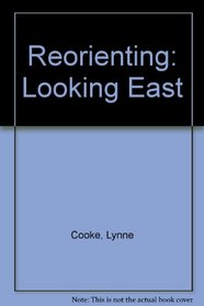 Reorienting: Looking East