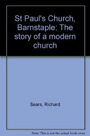 St Paul's Church, Barnstaple: The story of a modern church
