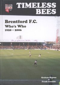 Timeless Bees: Brentford F.C. Who's Who 1920-2006