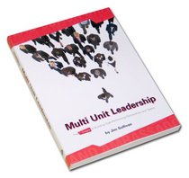 Multi Unit Leadership: The 7 Stages of Building High-Performing Partnerships and Teams