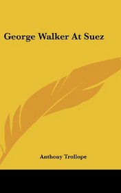 George Walker At Suez
