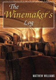 Winemaker's Log: Catalog and evaluate the wines you're making.