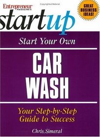 Start Your Own Car Wash (Entrepreneur Magazine's Start Up)