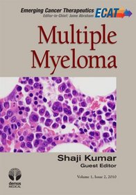 Multiple Myeloma (Emerging Cancer Therapeutics) (Emerging Concepts Therapeutics)