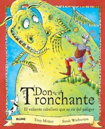Don Tronchante: El valiente caballero que se rie del peligro (Spanish Edition)
