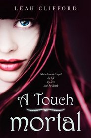 A Touch Mortal (Touch, Bk 1)