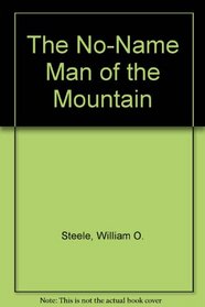 No-Name Man of the Mountain