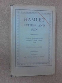 Hamlet: Father and Son: The Lord Northcliffe Lectures University College, London 1953