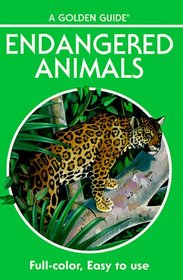 Endangered Animals: 140 Species in Full Color (Golden Guide)