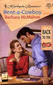 Rent-a-Cowboy (Back to the Ranch) (Harlequin Romance, No 3501)
