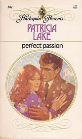 Perfect Passion (Harlequin Presents, No 501)