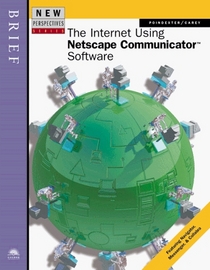 New Perspectives on the Internet Using Netscape Communicator Software -- Brief