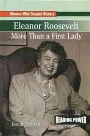 Eleanor Roosevelt: More Than a First Lady (Mattern, Joanne, Women Who Shaped History.)