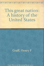 This great nation: A history of the United States