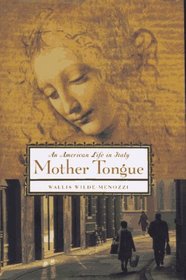 Mother Tongue: An American Life in Italy